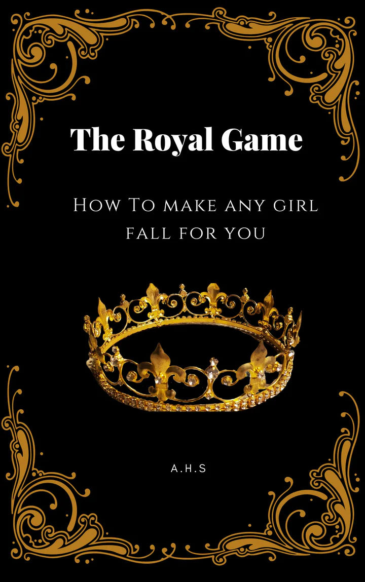 The Royal Game - How to Make Any Girl Fall For You - 80% DISCOUNT